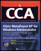 cca citrix metaframe xp for windows administrator study guide (exam 220), second edition