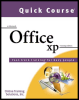 quick course in microsoft office xp: training edition