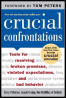 crucial confrontations: tools for resolving broken promises, violated expectations, and bad behavior