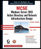 mcse: windows server 2003 active directory and network infrastructure design study guide (exam 70-297)