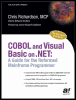 cobol and visual basic on .net: a guide for the reformed mainframe programmer