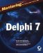 Mastering Delphi 7