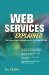 Web Services Explained. Solutions and Applications for the Real World