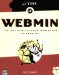 The Book of Webmin... or How I Learned to Stop Worrying and Love UNIX