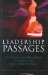 Leadership Passages. The Personal and Professional Transitions That Make or Break a Leader