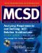 MCSD Analyzing Requirements and Defining. NET Solutions Architectures Study Guide (Exam 70-300)