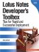 Lotus Notes Developer's Toolbox(c) Tips for Rapid and Successful Deployment