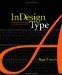 InDesign Type. Professional Typography with Adobe InDesign CS2