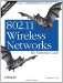802.11 Wireless Networks The Definitive Guide