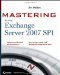 Mastering Microsoft Exchange Server 2007