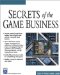 Secrets of the Game Business