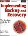Implementing Backup and Recovery(c) The Readiness Guide for the Enterprise