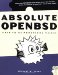 Absolute Openbsd(c) Unix for the Practical Paranoid