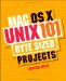 Mac OS X UNIX 101 Byte-Sized Projects