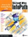 How to Do Everything with Microsoft Office InfoPath 2003