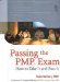 Passing the PMP Exam. How to Take It and Pass It