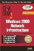 Windows 2000 Network Infrastructure Exam Cram 2 (Exam 70-216)