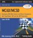MCAD. MCSD Training Guide (Exam 70-310. Developing XML Web Services and Server Components with Visual Basic. NET and the. NET Framework)