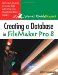 Creating a Database in FileMaker Pro 8. Visual QuickProject Guide