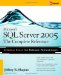 Microsoft SQL Server 2005. The Complete Reference