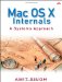 Mac OS X Internals. A Systems Approach