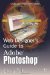 Web Designer's Guide to Adobe Photoshop