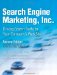 Search Engine Marketing, Inc. Driving Search Traffic to Your Company's Web Site
