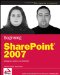 Beginning SharePoint 2007. Building Team Solutions with MOSS 2007