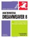 Macromedia Dreamweaver 8 for Windows & Macintosh Visual QuickStart Guide