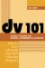 DV 101. A Hands-On Guide for Business, Government & Educators