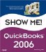 Show Me. QuickBooks 2006