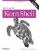 Learning the Korn Shell