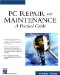 PC Repair and Maintenance(c) A Practical Guide