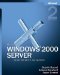 Microsoft Windows 2000 Server Administrator's Companion