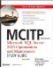 MCITP Administrator. Microsoft SQL Server 2005 Optimization and Maintenance Study Guide (70-444)