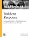Incident Response. A Strategic Guide to Handling System and Network Security Breaches