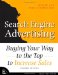 Search Engine Advertising. Buying Your Way to the Top to Increase Sales