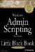Windows Admin Scripting Little Black Book