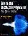 How To Run Successful Projects III. The Silver Bullet