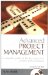 Advanced Project Management. A Complete Guide to the Key Processes, Models and Techniques