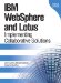 IBM WebSphere and Lotus Implementing Collaborative Solutions